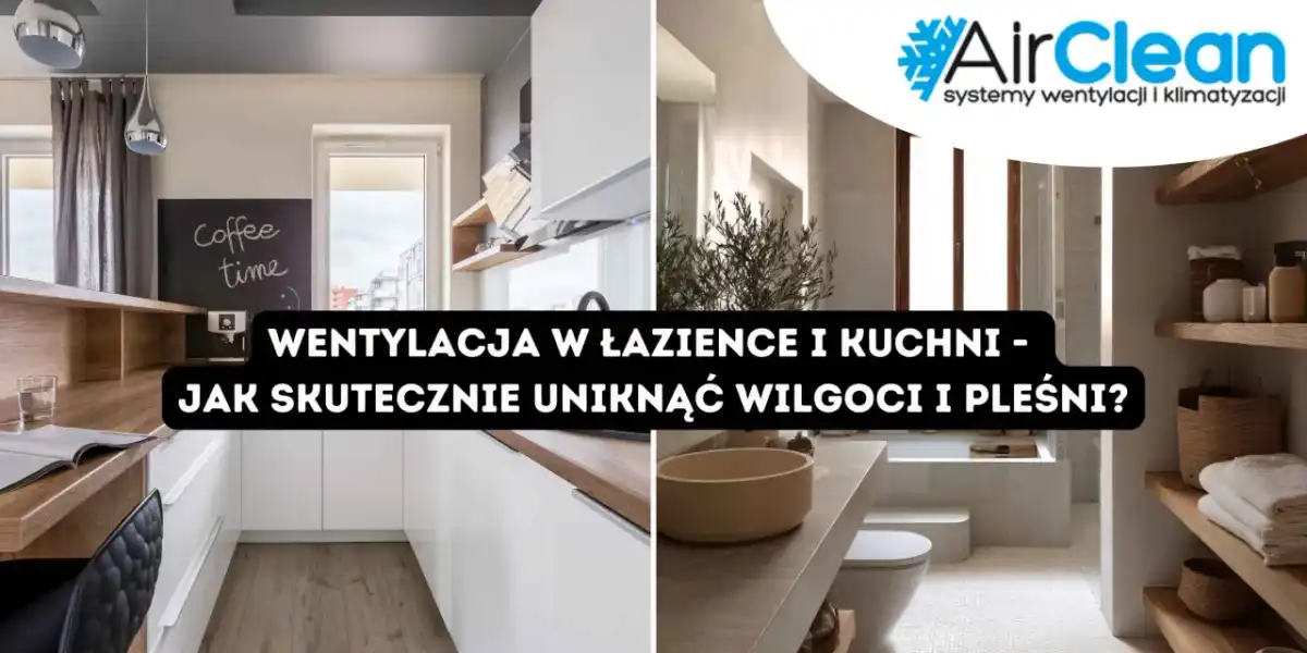 Wentylacja w łazience - jak dobrać wyciąg, by pozbyć się wilgoci